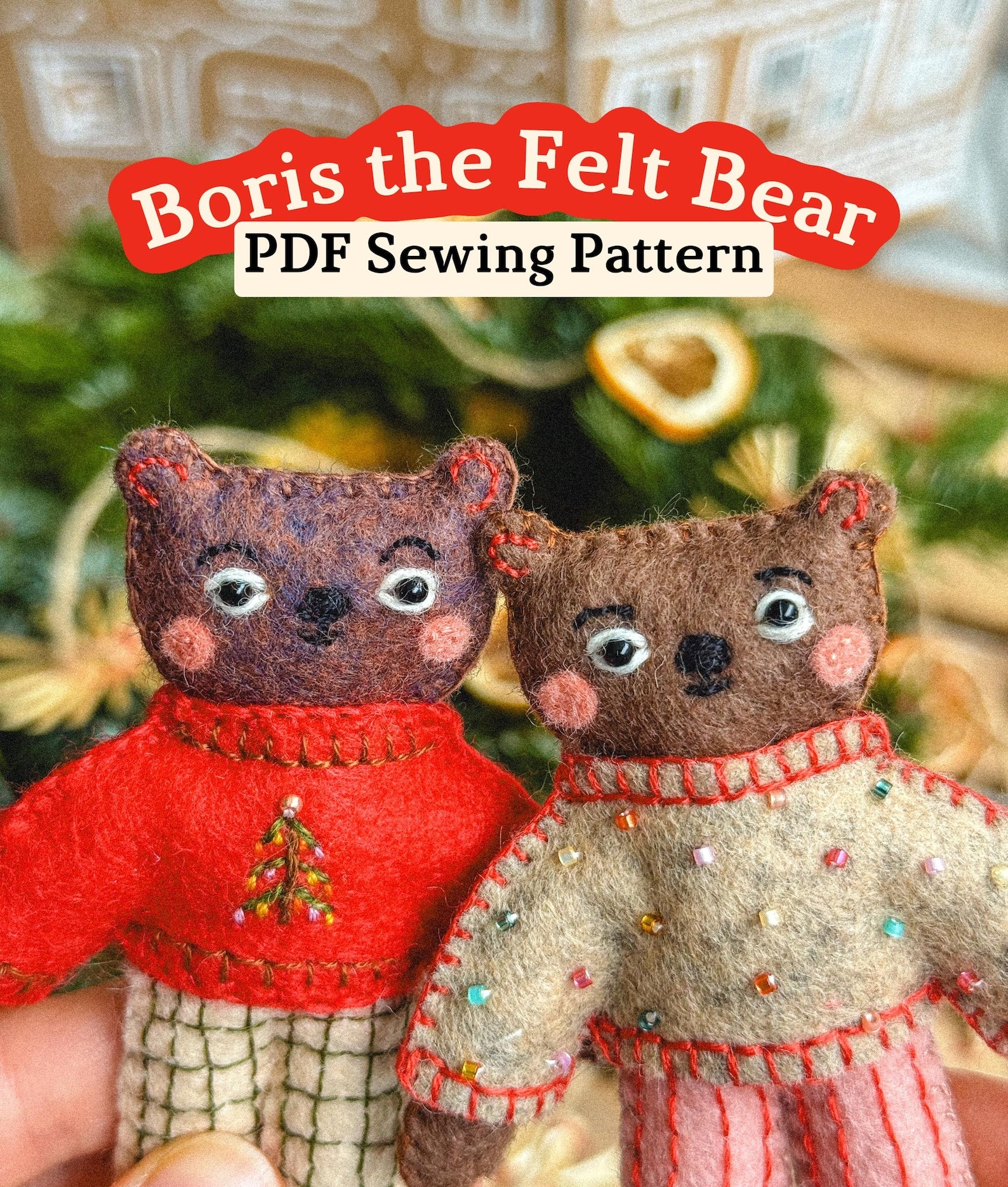 Boris the Felt Bear – PDF Sewing Pattern